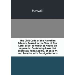  The Civil Code of the Hawaiian Islands, Passed in the Year 
