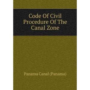  Code Of Civil Procedure Of The Canal Zone Panama Canal 