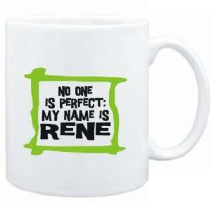    No one is perfect My name is Rene  Male Names