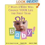 Oh, Baby 7 Ways a Baby Will Change YOUR Life the First Year by 