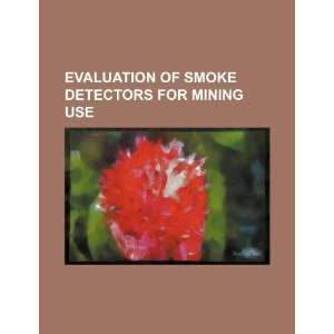  Evaluation of smoke detectors for mining use 