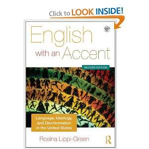 English with an Accent Language, Ideology and Discrimination in the 