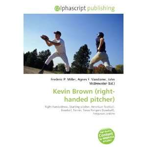  Kevin Brown (right handed pitcher) (9786132692177) Books