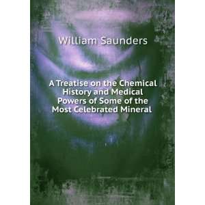   of Some of the Most Celebrated Mineral . William Saunders Books