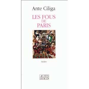  Les fous de Paris Theatre (French Edition) (9782868694553 