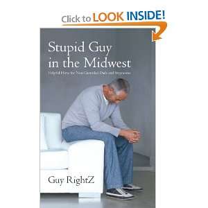   for Non Custodial Dads and Stepmoms (9781450265942) Guy RightZ Books