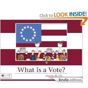 What Is a Vote? Angela M. Ols  Kindle Store