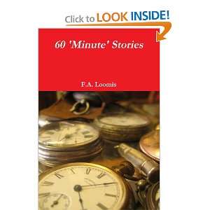 60 Minute Stories (9781257941636) F.A. Loomis Books