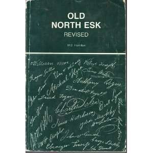  Old North Esk Revised (9780920114889) W. D Hamilton 