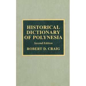 Historical Dictionary of Polynesia (Historical Dictionaries of Asia 