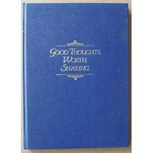  Good Thoughts Worth Sharing Walter N. Marks Books