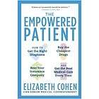 The Empowered Patient by Elizabeth Cohen (2010, New