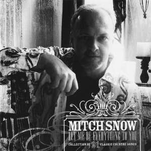  Let Me Be Everything to You Mitch Snow Music