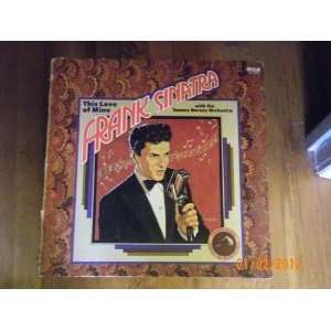   Frank Sinatra THis Love of Mine (Vinyl Record) Frank Sinatra Music