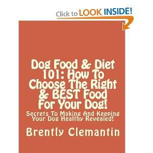  Dog Food & Diet 101 How To Choose The Right & BEST Food 