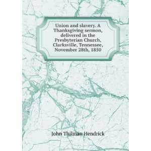   Clarksville, Tennessee, November 28th, 1850 John Thilman Hendrick