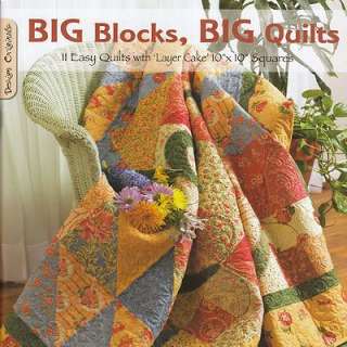 BIG BLOCKS BIG QUILTS Easy Layer Cake Quilts NEW BOOK  