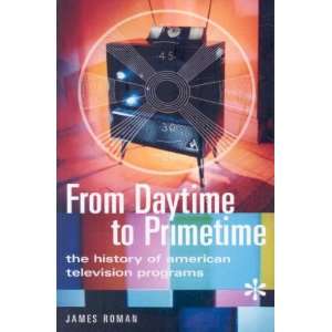  From Daytime to Primetime The History of American 