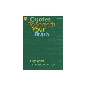  Quotes to Stretch the Brain (9780865304246) Susan Savion Books