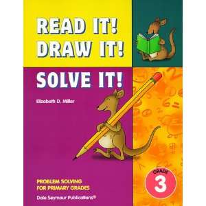 Read It Draw It Solve It Problem Solving for Primary Grades, Grade 