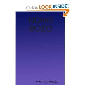  NOHO BOZO (9780557057436) PAUL SPRADLEY Books