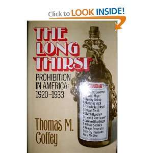  The Long Thirst Prohibition in America 1920 1933 Books