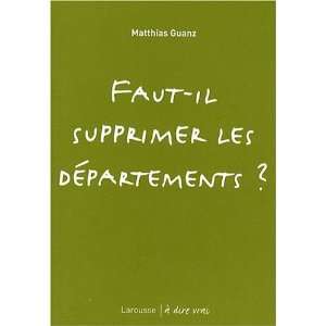  Faut il supprimer les departements ? (French Edition 