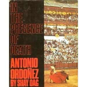   The Pictorial Story of Bullfighter Antonio Ordonez. Shay Oag Books