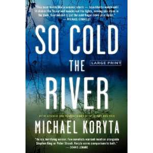 So Cold the River By Michael Koryta  Author  Books