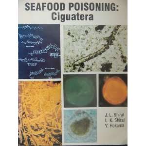  Seafood poisoning Ciguatera J. L Shirai Books