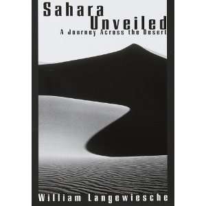  SAHARA UNVEILED A Journey Across the Desert [Hardcover 