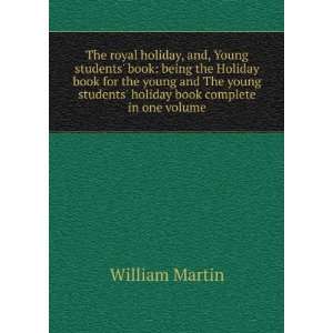 The royal holiday, and, Young students book being the Holiday book 