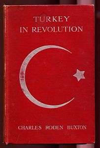 TURKEY IN REVOLUTION 1909 1st Edition Constantinople Salonica 