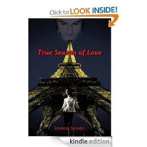True Season of Love Urenna Sander  Kindle Store