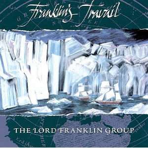  Franklins Travail The Lord Franklin Group Music