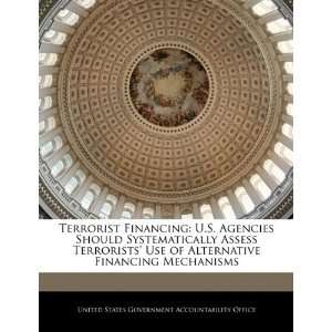 Terrorist Financing U.S. Agencies Should Systematically 