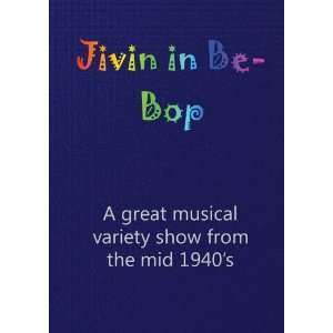  Jivin in Be Bop Movies & TV