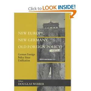 Germany, Old Foreign Policy? German Foreign Policy Since Unification 