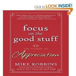  Focus on the Good Stuff The Power of Appreciation 