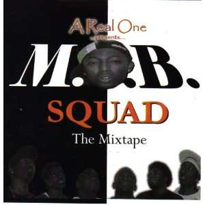  A Real One Records Presents  M.o.b. Squad Music