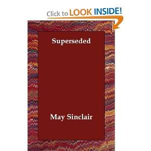  Superseded (9781406808056) May Sinclair Books