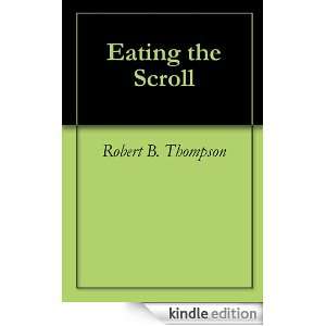 Eating the Scroll Robert B. Thompson, Audrey Thompson, David Wagner 