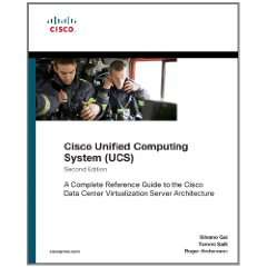  Cisco Unified Computing System (UCS) A Complete Reference 
