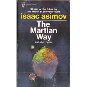 The Martian Way and Other Stories (Crest SF, R1289) Isaac Asimov 