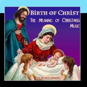  Birth Of Christ The Meaning Of Christmas Music The 