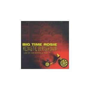  Acoustic Playground Big Time Rosie Music