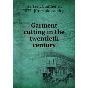  cutting in the twentieth century. 3 GÃ¼nther F. Hertzer Books