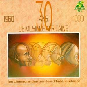  30 Ans De Musique Africane Various Artists Music
