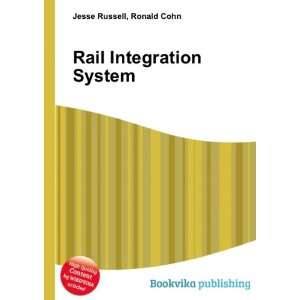  Rail Integration System Ronald Cohn Jesse Russell Books
