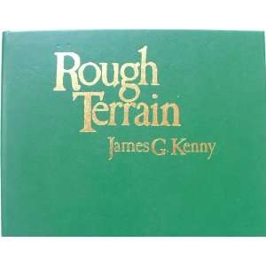  Rough Terrain James G Kenny Books